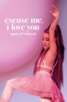 ariana grande: excuse me, i love you Movie Streaming Online