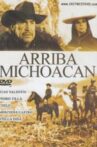 Arriba Michoacán Movie Streaming Online