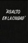Asalto en la ciudad Movie Streaming Online