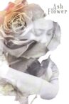 Ash Flower Movie Streaming Online