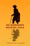 Así sembramos nuestra agua Movie Streaming Online