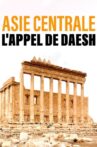 Asie Centrale, l'appel de Daesh Movie Streaming Online