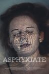 Asphyxiate Movie Streaming Online