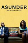 Asunder, One Flesh Divided Movie Streaming Online
