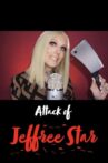 Attack of Jeffree Star Movie Streaming Online