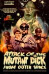 Attack of the Mutant Dick from Outer Space Movie Streaming Online