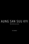 Aung San Suu Kyi: The Fall of an Icon Movie Streaming Online