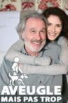 Aveugle mais pas trop Movie Streaming Online