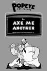 Axe Me Another Movie Streaming Online