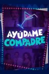 Ayúdame compadre Movie Streaming Online