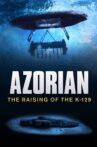 Azorian: The Raising of the K-129 Movie Streaming Online