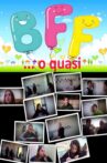 B.F.F. Best Friends Forever... o quasi Movie Streaming Online