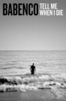 Babenco: Tell Me When I Die Movie Streaming Online