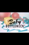 Baby Bottleneck Movie Streaming Online