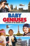 Baby Geniuses 3: Baby Squad Investigators Movie Streaming Online