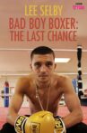 Bad Boy Boxer: The Last Chance Movie Streaming Online
