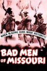 Bad Men of Missouri Movie Streaming Online
