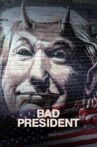 Bad President Movie Streaming Online