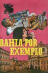 Bahia, For Example Movie Streaming Online