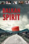 Balkan Spirit Movie Streaming Online