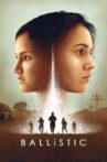 BALLiSTIC Movie Streaming Online