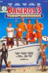 Bañeros III, todopoderosos Movie Streaming Online