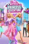 Barbie: Princess Adventure Movie Streaming Online