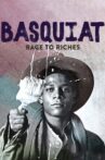 Basquiat: Rage to Riches Movie Streaming Online