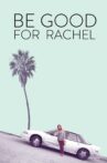 Be Good For Rachel Movie Streaming Online