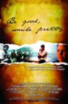 Be Good, Smile Pretty Movie Streaming Online