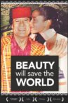 Beauty Will Save the World Movie Streaming Online
