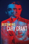 Becoming Cary Grant Movie Streaming Online