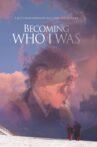 Becoming Who I Was Movie Streaming Online