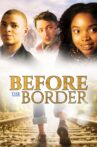 Before The Border Movie Streaming Online