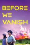 Before We Vanish Movie Streaming Online