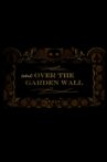 Behind Over the Garden Wall Movie Streaming Online