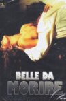 Belle da morire Movie Streaming Online