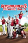 Benchwarmers 2: Breaking Balls Movie Streaming Online