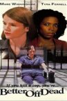 Better Off Dead. Movie Streaming Online