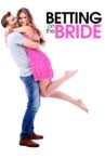 Betting On The Bride Movie Streaming Online