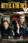 Betty B. & the The's Movie Streaming Online