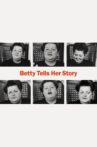 Betty Tells Her Story Movie Streaming Online