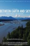 Between Earth and Sky: Climate Change on the Last Frontier Movie Streaming Online