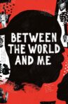 Between the World and Me Movie Streaming Online
