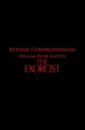 Beyond Comprehension: William Peter Blatty’s The Exorcist Movie Streaming Online
