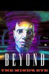 Beyond The Mind's Eye Movie Streaming Online