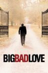 Big Bad Love Movie Streaming Online