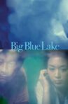 Big Blue Lake Movie Streaming Online