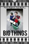 Big Things Movie Streaming Online