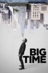 Big Time Movie Streaming Online